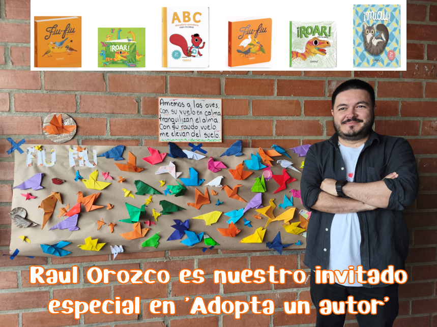 ADOPTA UN AUTOR - RAÚL OROZCO NUESTRO INVITADO ESPECIAL